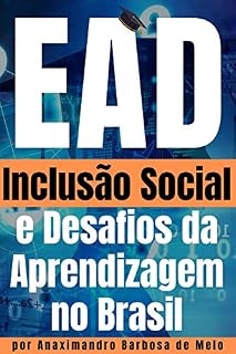Livro Educação a Distância como forma de Inclusão Social: Desafios e Possibilidades para a Aprendizagem no Ensino Profissionalizante no Brasil. (EaD, Ensino a Distância no Brasil e no Mundo Livro 1)