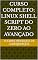 Livro Curso Completo: Linux Shell Script do Zero ao Avançado