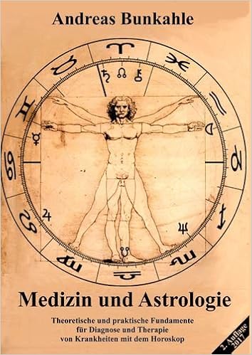 Medizin Und Astrologie Theoretische Und Praktische Fundamente Fur Diagnose Und Therapie Von Krankheiten Mit Dem Horoskop Amazon De Bunkahle Andreas Bucher