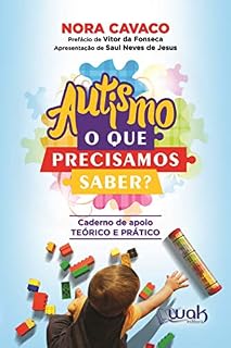 Livro Autismo - O Que Precisamos Saber?; Caderno de apoio teórico e prático