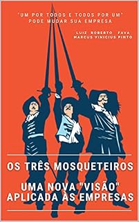 Livro Os três mosqueteiros:: Uma nova "visão" aplicada às empresas