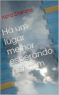 Livro Há um lugar melhor esperando por mim