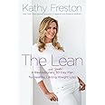 The Lean: A Revolutionary (and Simple!) 30-Day Plan for Healthy, Lasting Weight Loss