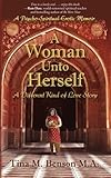 A Woman Unto Herself: A Different Kind of Love Story