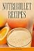 Nutribullet Recipes: Weight Loss and Smoothie Recipes For Your Nutribullet by Ashley Andrews