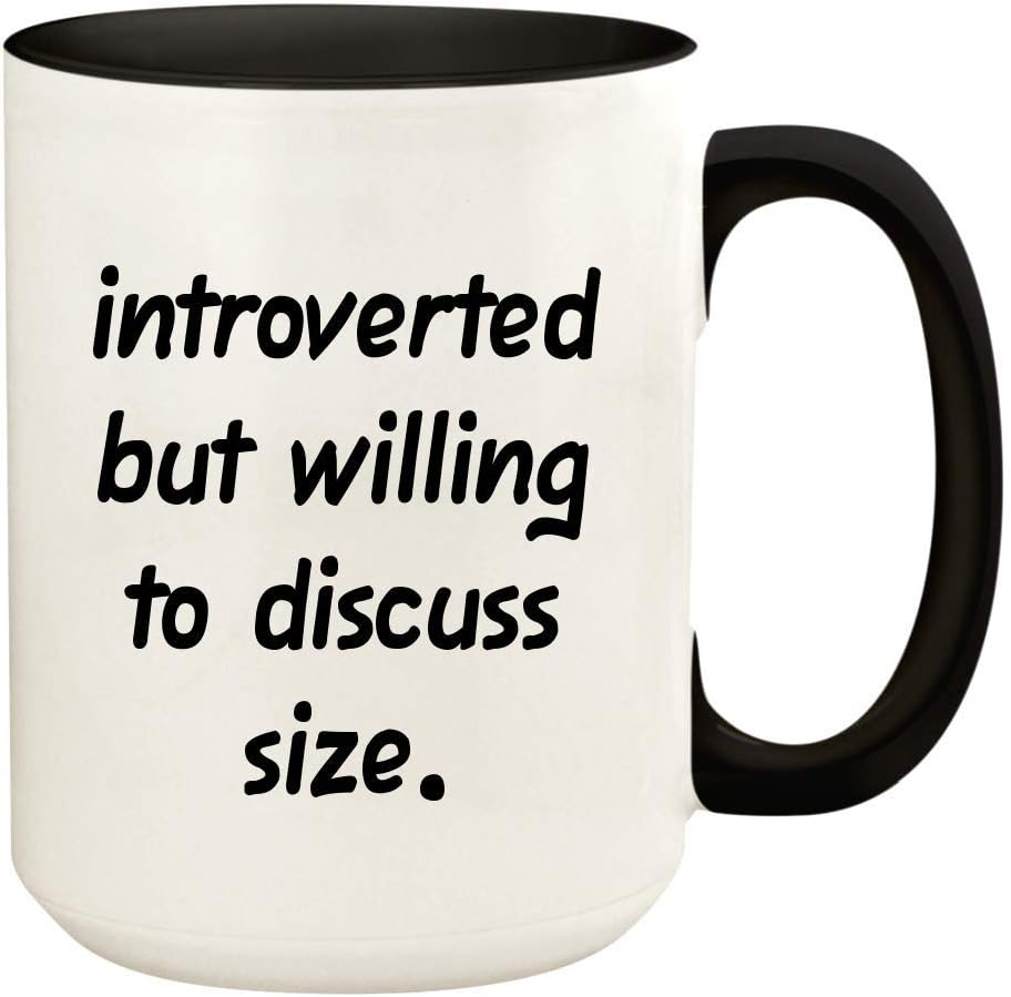 Introverted But Willing To Discuss Size - 15oz Ceramic White Coffee Mug Cup, Black
