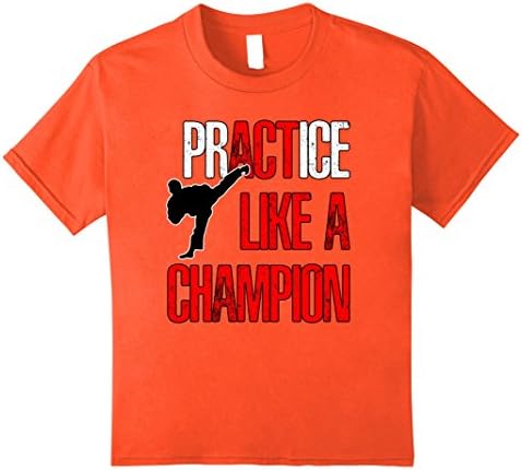 Kids Practice Like A Champion Karate T-Shirt 8 Orange