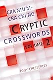 Cranium-Cracking Cryptic Crosswords (Volume 2)