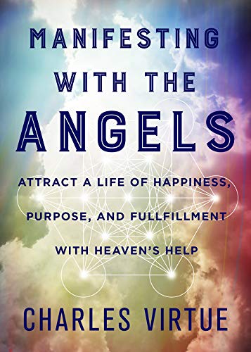 [R.e.a.d] Manifesting with the Angels: Attract a Life of Happiness, Purpose, and Fulfillment with Heaven's Hel<br />Z.I.P
