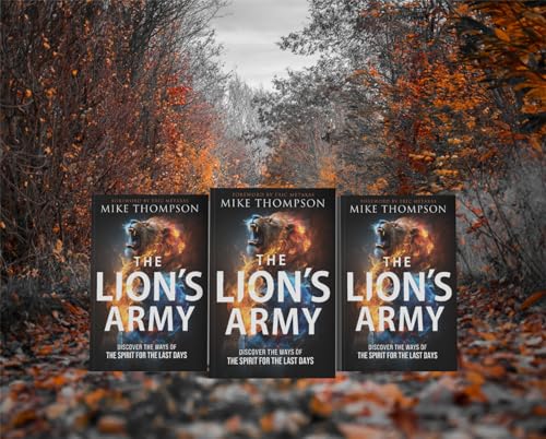 The Lion's Army: Discover the Ways of the Spirit for the Last Days