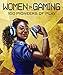 Women in Gaming: 100 Professionals of Play by Meagan Marie
