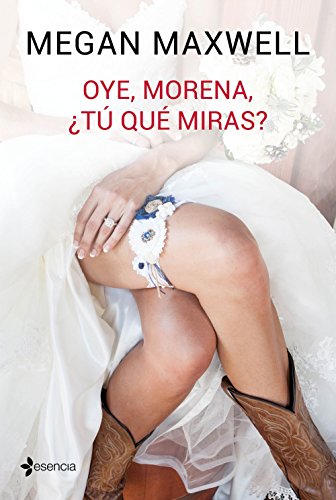 Oye, morena, ¿tú qué miras? (Volumen independiente nº 1) (Spanish Edition)