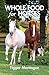 Whole Food for Horses