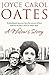 Widow's Story: A Memoir by Joyce Carol Oates