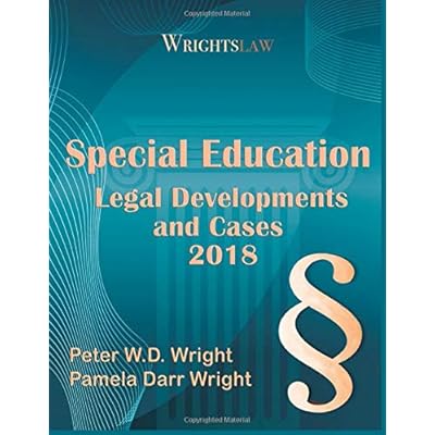 Wrightslaw: Special Education Legal Developments and Cases 2018 Wrightslaw: Special Education Legal Developments and Cases 2018