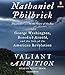 Valiant Ambition: George Washington, Benedict Arnold, and the Fate of the American Revolution