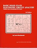 Basic Solid-State Electronic Circuit Analysis Through Experimentation, MacDonald, Lorne, 0911908129