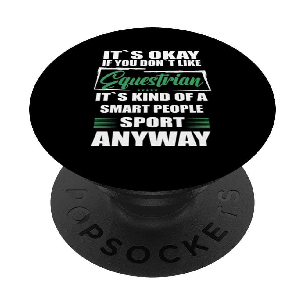 It's Okay If You Don't Like Equestrian PopSockets Swappable PopGrip