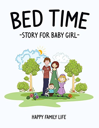 !B.E.S.T ฺBed Time Story For Baby Girl: Happy Family Life<br />EPUB