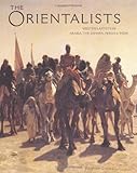 Front cover for the book Orientalists: Western Artists in Arabia, the Sahara, Persia and India by Kristian Davies
