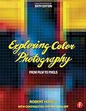 Exploring Color Photography: From Film to Pixels