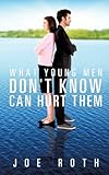 What Young Men Don't Know Can Hurt Them by 