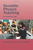 Sensible Physics Teaching