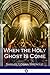 When the Holy Ghost Is Come by Samuel Logan Brengle