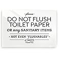4x6 Inch Please do Not Flush Toilet Paper or Any Sanitary Products, Designer Sign ~ Ready to Stick, Lean or Frame