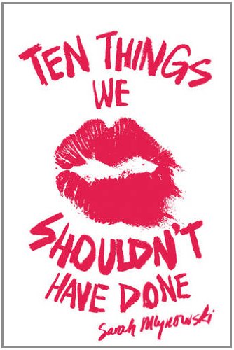 "Ten Things We Shouldn't Have Done" av Sarah Mlynowski