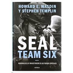 Howard Wasdin – Seal Team Six. Memorias de un francotirador de las fuerzas especiales