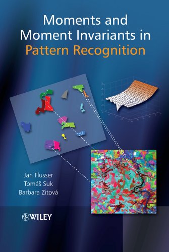 Moments and Moment Invariants in Pattern Recognition by Jan Flusser, Barbara Zitova, Tomas Suk