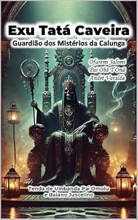 Livro Exu Tatá Caveira: Guardião dos mistérios da Calunga (Guardião de Mistérios: A Jornada das Entidades)