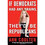 If Democrats Had Any Brains, They'd Be Republicans