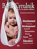 Boris Cyrulnik et la petite enfance by 