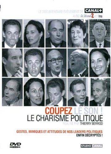 Coupez Le Son ! Le Charisme Politique