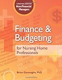 Image de Finance and Budgeting for Nursing Home Professionals: A Practical Guide for Non-Financial Managers