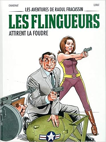 Amazon Fr Les Aventures De Raoul Fracassin Tome 3 Les Flingueurs Attirent La Foudre 3 Chanoinat Philippe Loirat Phillipe Livres