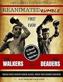 The Reanimated Rumble by [Lioudis, Valerie, Taylor, Angie, Higgins, Baileigh, Shupert, Derek, Fraser, D.K., Kelly, Jack, Gomez, Jessica, Holmes, J.F., Davis IV, John L., Robinson, Justin, Ricketts, T.D., Barzey, Sylvester, Whitehead, Michael, Simon, Joe]