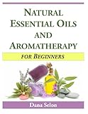 Image de Natural Essential Oils and Aromatherapy for Beginners