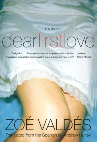 Dear First Love: A Novel Dear First Love: A Novel