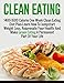 Clean Eating: 1400-1600 Calorie One Week Clean Eating Diet Plan-Learn How To Jumpstart Weight Loss, Rejuvenate Your Health, And Make Green Eating A Permanent ... Diet And Weight Loss, Clean Eating Diet)