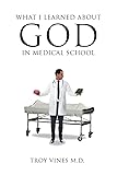 What I Learned about God in Medical School