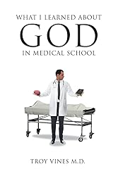 What I Learned about God in Medical School