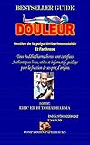 Image de DOULEUR: Gestion de La polyarthrite rhumatoïde et l'arthrose. (French Edition)