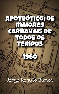 Livro Apoteótico: os maiores carnavais de todos os tempos: 1960