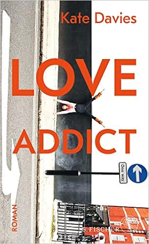 Love Addict Roman Davies Kate Somann Jung Britt Amazon De Bucher