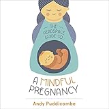 The Headspace Guide to...A Mindful Pregnancy by 