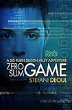 Zero Sum Game (A Sid Rubin Silicon Alley Adventure Book 2) by