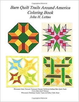 Amazon Com Barn Quilt Trails Around America 9781986943239 John